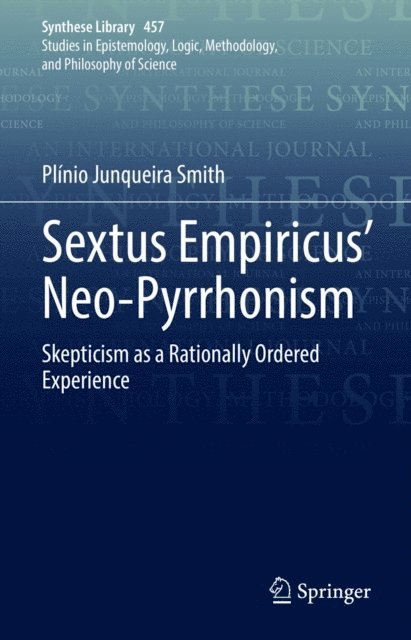 Plinio Junqueira Smith - Sextus Empiricus' Neo-Pyrrhonism, E-bok