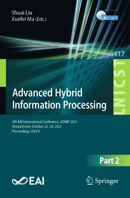 Xuefei Ma, Shuai Liu - Advanced Hybrid Information Processing, E-bok