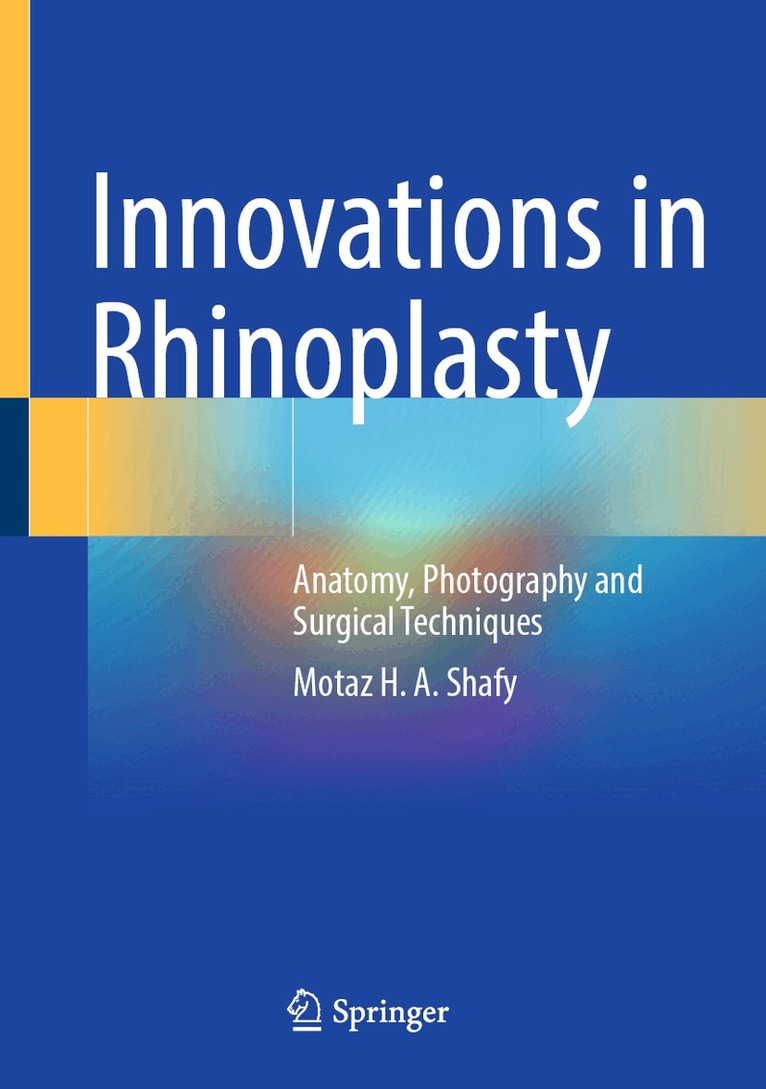 Motaz H. A. Shafy - Innovations in Rhinoplasty, Inbunden. Tillgänglighet: Lägg i varukorg