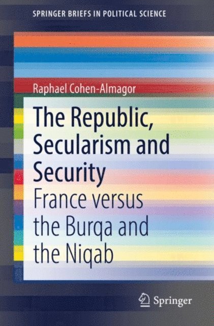 Raphael Cohen-Almagor - Republic, Secularism and Security, E-bok