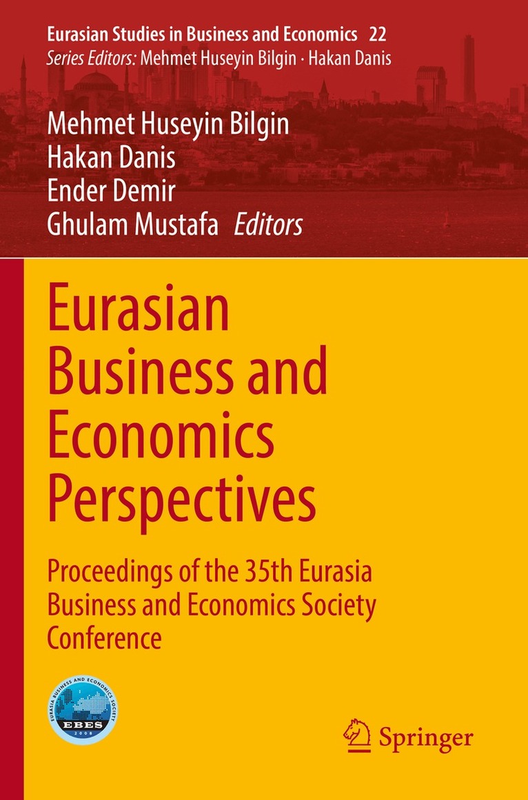 Mehmet Huseyin Bilgin, Hakan Danis, Ender Demir, Ghulam Mustafa - Eurasian Business and Economics Perspectives, Häftad
