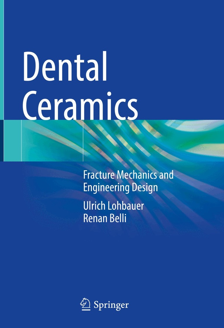 Ulrich Lohbauer, Renan Belli - Dental Ceramics, Inbunden