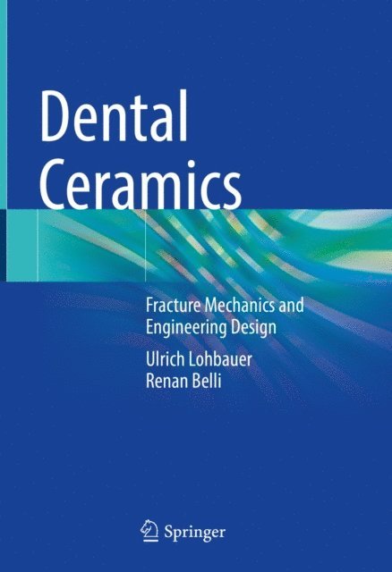 Renan Belli, Ulrich Lohbauer - Dental Ceramics, E-bok