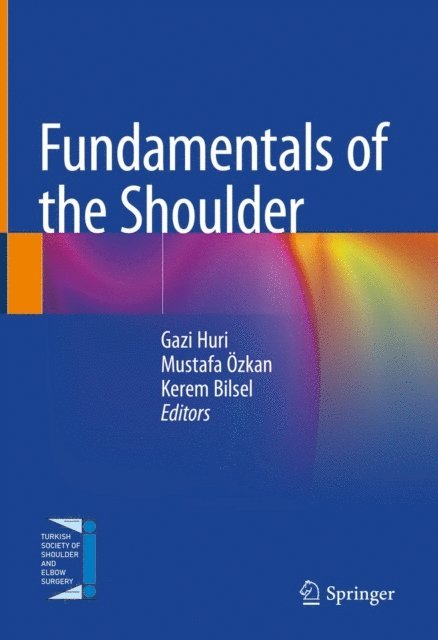Kerem Bilsel, Mustafa Ozkan, Gazi Huri - Fundamentals of the Shoulder, E-bok