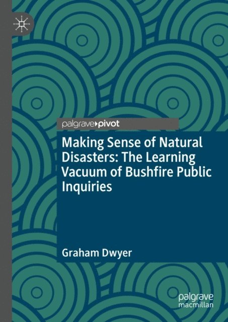 Graham Dwyer - Making Sense of Natural Disasters, E-bok