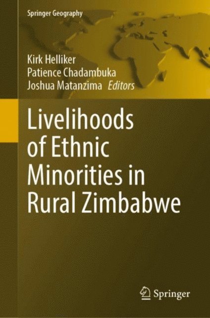Joshua Matanzima, Patience Chadambuka, Kirk Helliker - Livelihoods of Ethnic Minorities in Rural Zimbabwe, E-bok