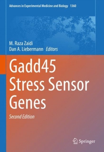 Dan A. Liebermann, M. Raza Zaidi - Gadd45 Stress Sensor Genes, E-bok