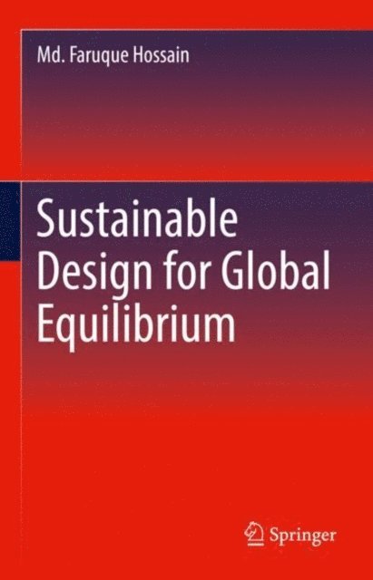 Md. Faruque Hossain - Sustainable Design for Global Equilibrium, E-bok. Tillgänglighet: Lägg i varukorg
