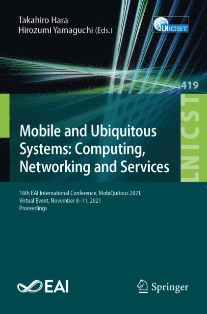 Hirozumi Yamaguchi, Takahiro Hara - Mobile and Ubiquitous Systems: Computing, Networking and Services, E-bok