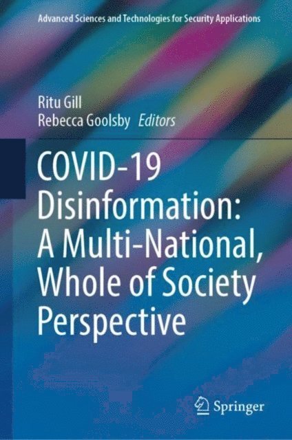 Rebecca Goolsby, Ritu Gill - COVID-19 Disinformation: A Multi-National, Whole of Society Perspective, E-bok