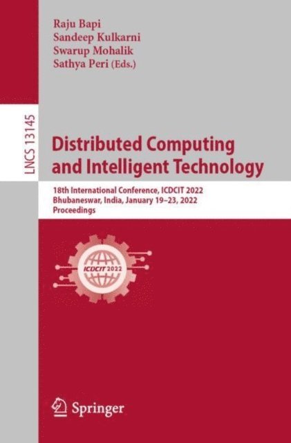 Sathya Peri, Swarup Mohalik, Sandeep Kulkarni, Raju Bapi - Distributed Computing and Intelligent Technology, E-bok