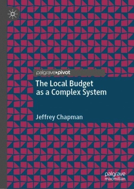 Jeffrey Chapman - Local Budget as a Complex System, E-bok