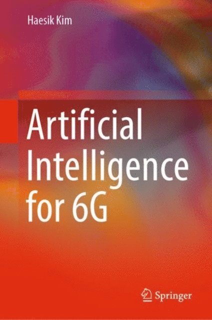 Haesik Kim - Artificial Intelligence for 6G, E-bok