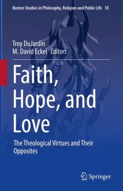 M. David Eckel, Troy DuJardin - Faith, Hope, and Love, E-bok