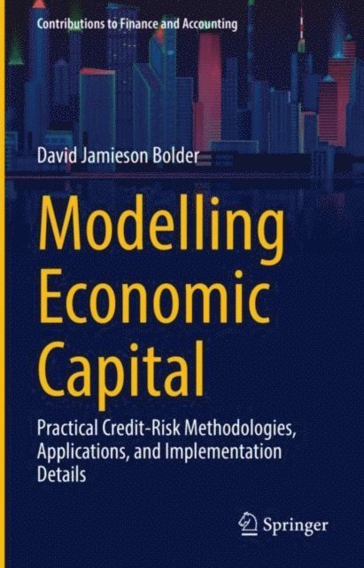 David Jamieson Bolder - Modelling Economic Capital, E-bok. Tillgänglighet: Lägg i varukorg