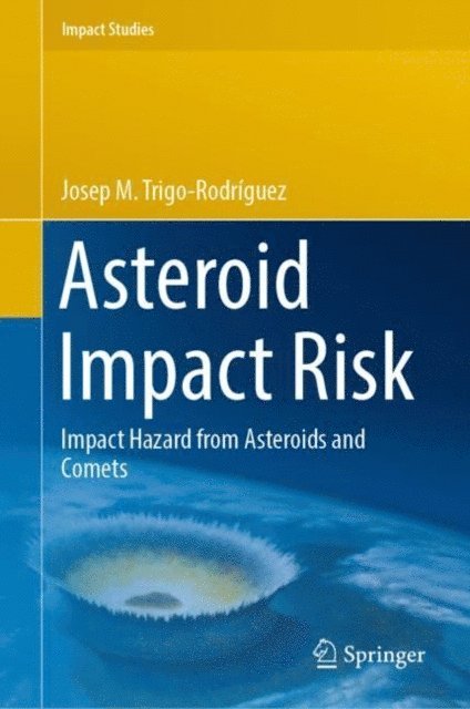 Josep M. Trigo-Rodriguez - Asteroid Impact Risk, E-bok