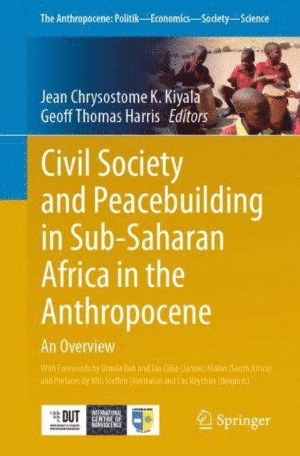 Geoff Thomas Harris, Jean Chrysostome K. Kiyala - Civil Society and Peacebuilding in Sub-Saharan Africa in the Anthropocene, E-bok
