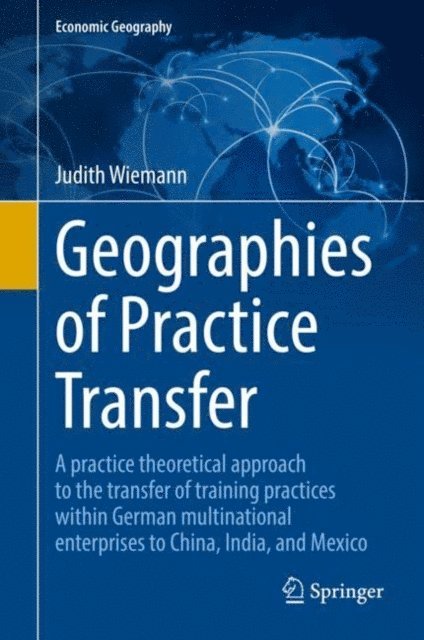 Judith Wiemann - Geographies of Practice Transfer, E-bok