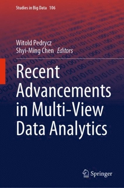 Shyi-Ming Chen, Witold Pedrycz - Recent Advancements in Multi-View Data Analytics, E-bok