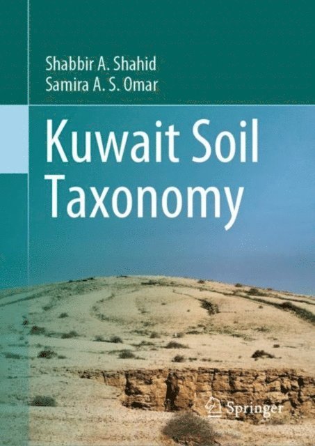 Samira A. S. Omar, Shabbir A. Shahid - Kuwait Soil Taxonomy, E-bok