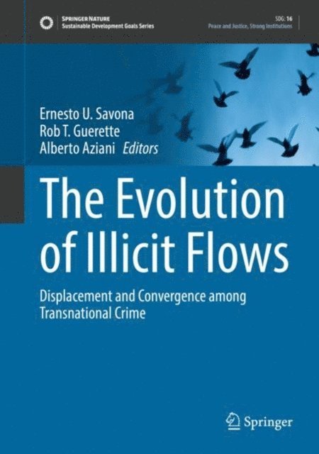 Alberto Aziani, Rob T. Guerette, Ernesto U. Savona - Evolution of Illicit Flows, E-bok