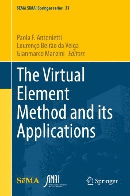 Gianmarco Manzini, Lourenco Beirao da Veiga, Paola F. Antonietti - Virtual Element Method and its Applications, E-bok