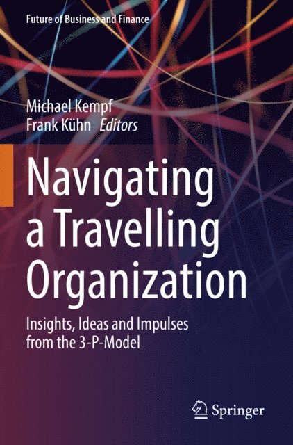Frank Kuhn, Michael Kempf - Navigating a Travelling Organization, E-bok