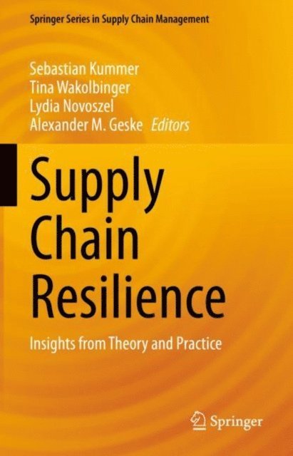Alexander M. Geske, Lydia Novoszel, Tina Wakolbinger, Sebastian Kummer - Supply Chain Resilience, E-bok