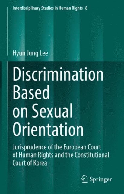 Hyun Jung Lee - Discrimination Based on Sexual Orientation, E-bok