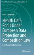 Health Data Pools Under European Data Protection and Competition Law
