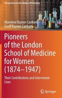 Pioneers of the London School of Medicine for Women (1874-1947)