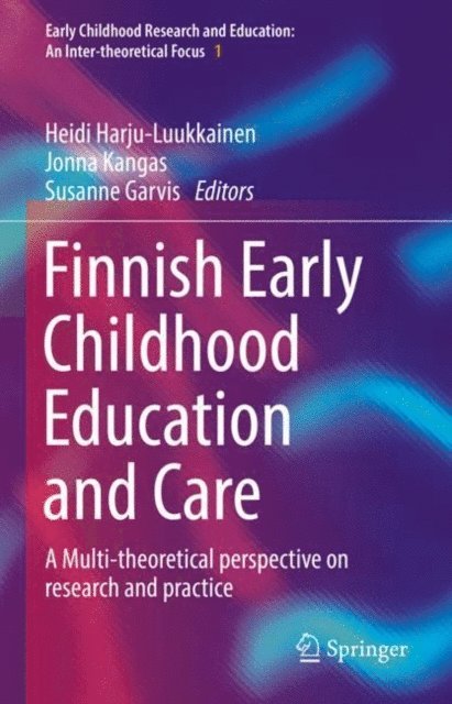 Susanne Garvis, Jonna Kangas, Heidi Harju-Luukkainen - Finnish Early Childhood Education and Care, E-bok
