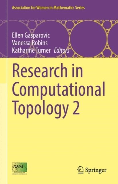 Katharine Turner, Vanessa Robins, Ellen Gasparovic - Research in Computational Topology 2, E-bok