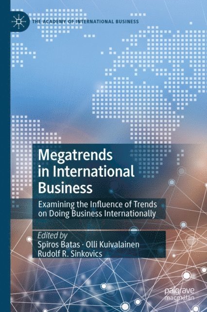 Rudolf R. Sinkovics, Olli Kuivalainen, Spiros Batas - Megatrends in International Business, E-bok