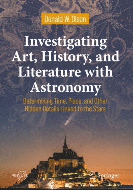 Donald W. Olson - Investigating Art, History, and Literature with Astronomy, E-bok