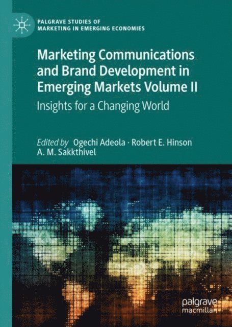 A. M. Sakkthivel, Robert E. Hinson, Ogechi Adeola - Marketing Communications and Brand Development in Emerging Markets Volume II, E-bok