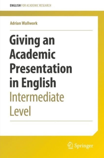 Adrian Wallwork - Giving an Academic Presentation in English, E-bok