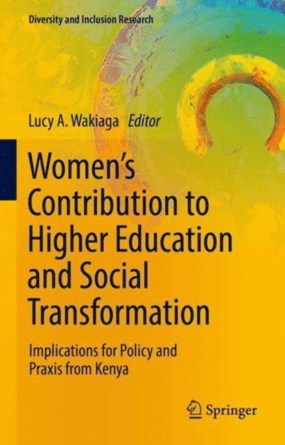 Lucy A. Wakiaga - Women's Contribution to Higher Education and Social Transformation, E-bok