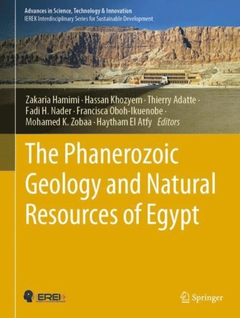 Haytham El Atfy, Mohamed K. Zobaa, Francisca Oboh-Ikuenobe, Fadi H. Nader, Thierry Adatte, Hassan Khozyem, Zakaria Hamimi - Phanerozoic Geology and Natural Resources of Egypt, E-bok