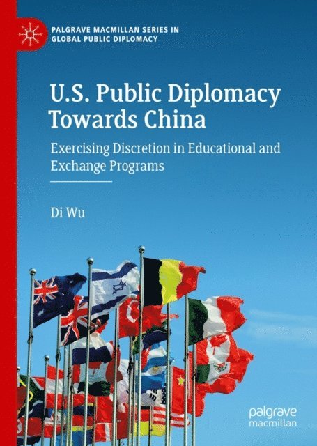Di Wu - U.S. Public Diplomacy Towards China, E-bok
