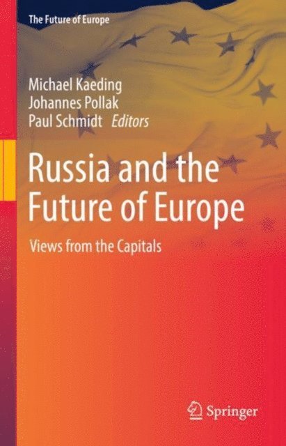 Paul Schmidt, Johannes Pollak, Michael Kaeding - Russia and the Future of Europe, E-bok