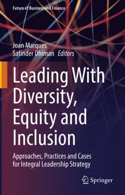 Satinder Dhiman, Joan Marques - Leading With Diversity, Equity and Inclusion, E-bok