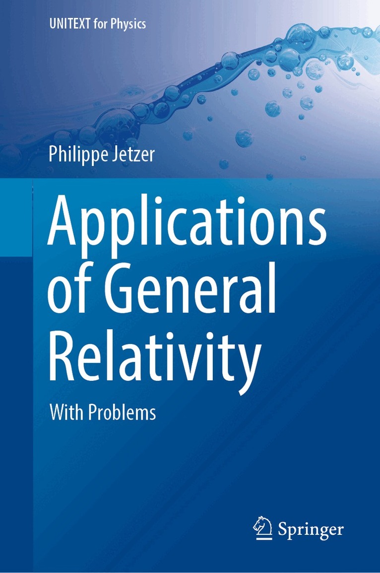 Philippe Jetzer - Applications of General Relativity, Inbunden