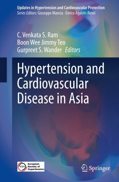 Gurpreet S. Wander, Boon Wee Jimmy Teo, C. Venkata S. Ram - Hypertension and Cardiovascular Disease in Asia, E-bok