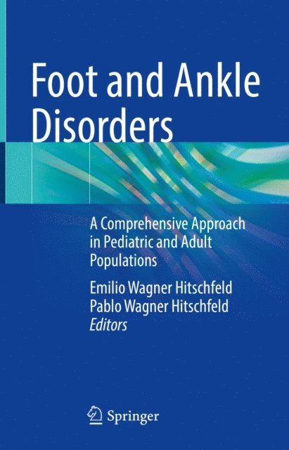 Pablo Wagner Hitschfeld, Emilio Wagner Hitschfeld - Foot and Ankle Disorders, E-bok