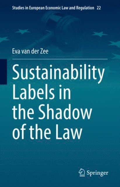 Eva van der Zee - Sustainability Labels in the Shadow of the Law, E-bok
