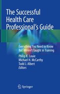 The Successful Health Care Professionals Guide