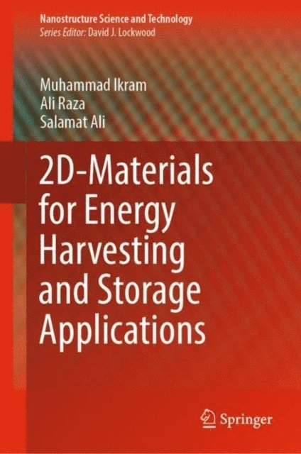 Salamat Ali, Ali Raza, Muhammad Ikram - 2D-Materials for Energy Harvesting and Storage Applications, E-bok