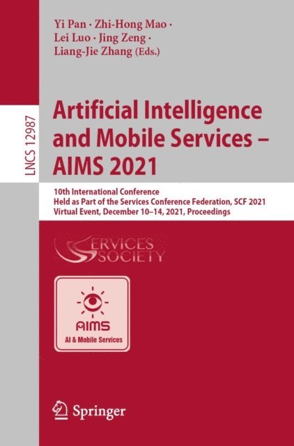 Liang-Jie Zhang, Jing Zeng, Lei Luo, Zhi-Hong Mao, Yi Pan - Artificial Intelligence and Mobile Services - AIMS 2021, E-bok