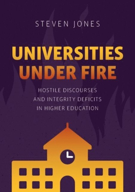 Steven Jones - Universities Under Fire, E-bok